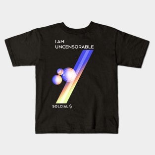 I am uncensorable Kids T-Shirt